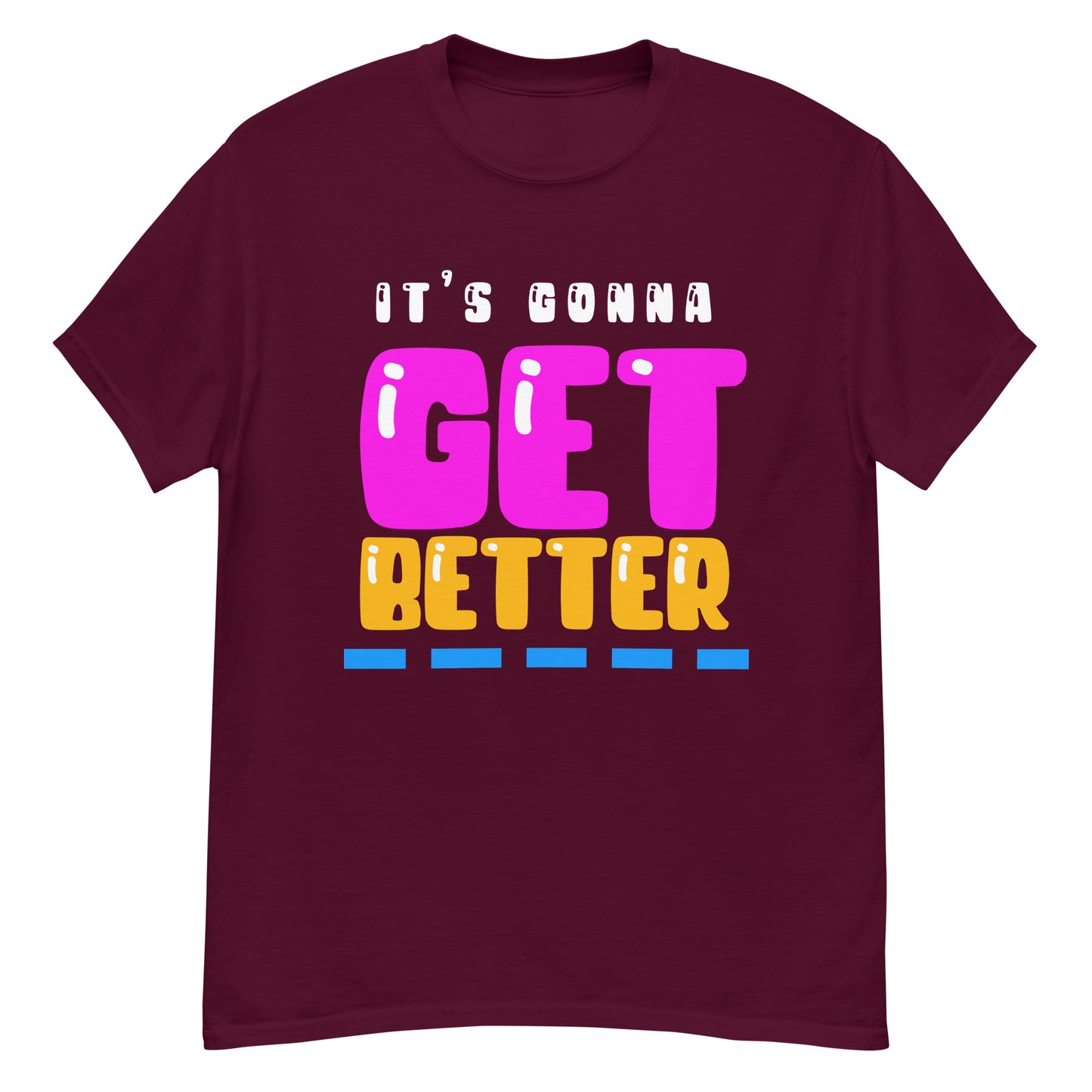 VIP Collection It's Gonna Get Better Tee - Maroon