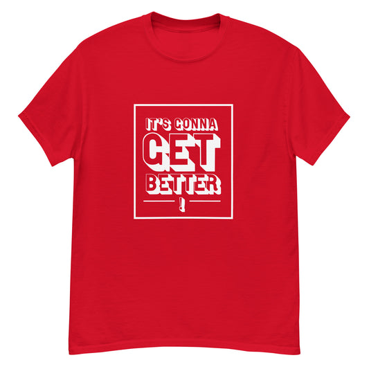 It's Gonna Get Better Tee -  Red