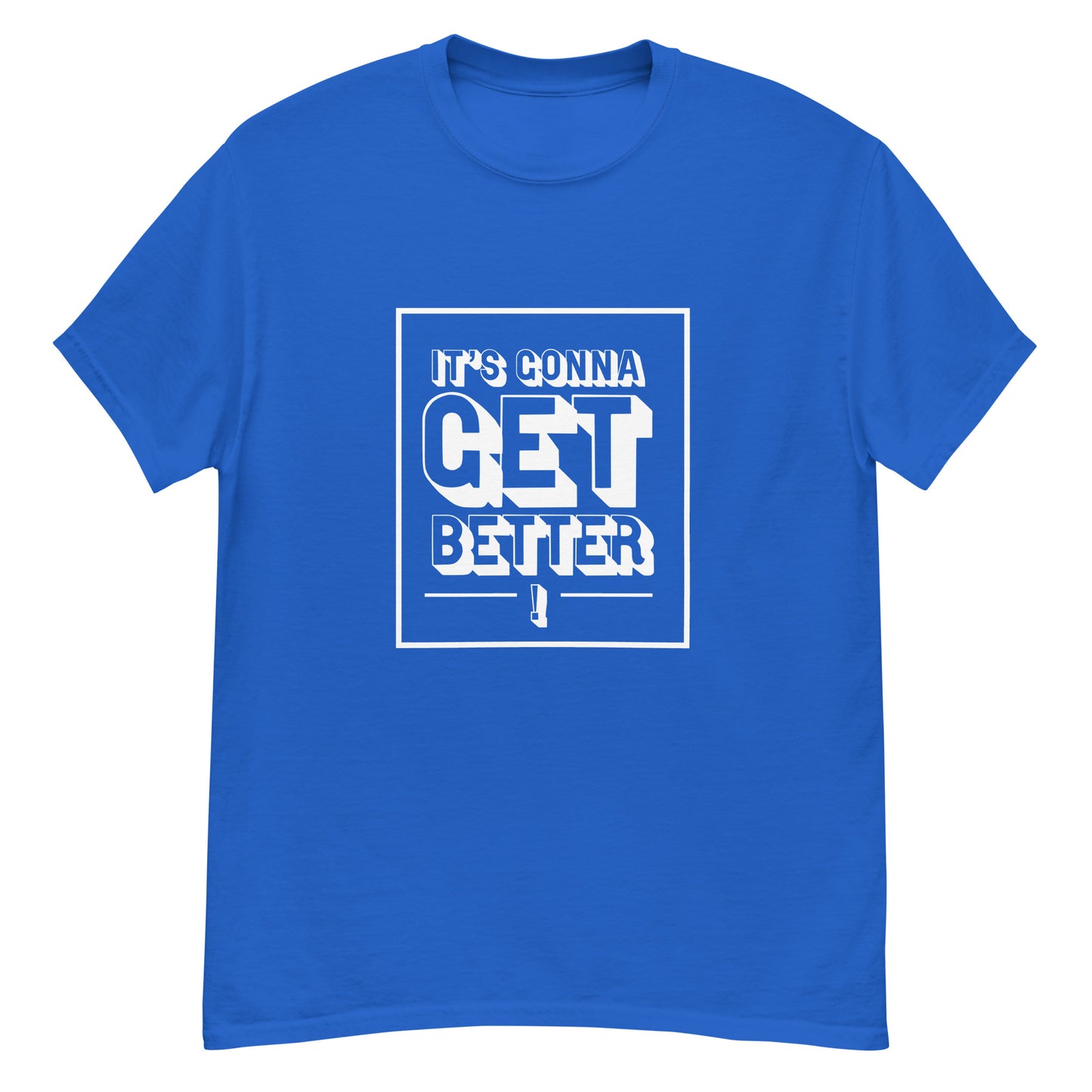 It's Gonna Get Better Tee - Royal