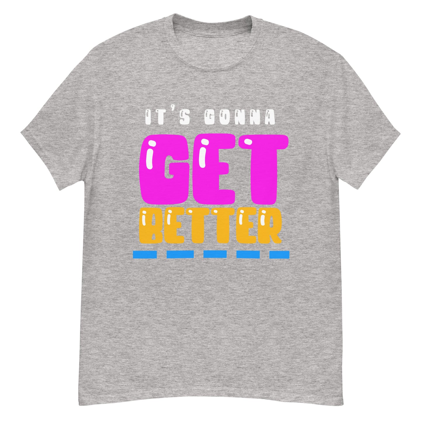 VIP Collection It's Gonna Get Better Tee - Sport Grey