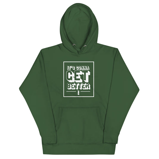 It's Gonna Get Better - Forest Green