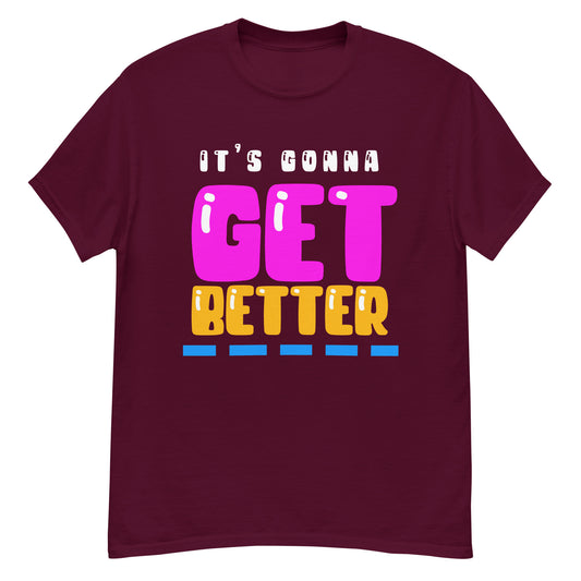 VIP Collection It's Gonna Get Better Tee -  Maroon