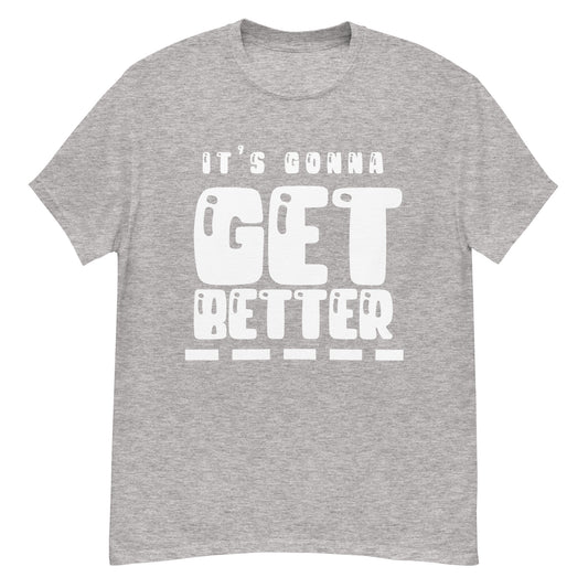 VIP Collection It's Gonna Get Better (White Logo) Tee - Sports Grey