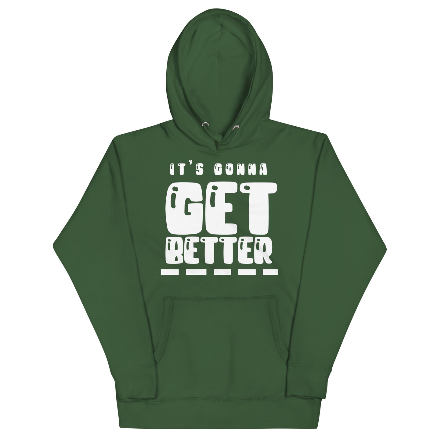 VIP Collection It's Gonna Get Better (White Logo) Hoodie - Forest Green