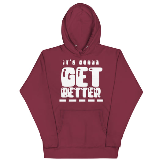 VIP Collection It's Gonna Get Better (White Logo) Hoodie - Maroon